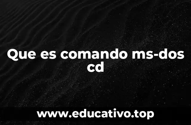 Que es comando ms-dos cd