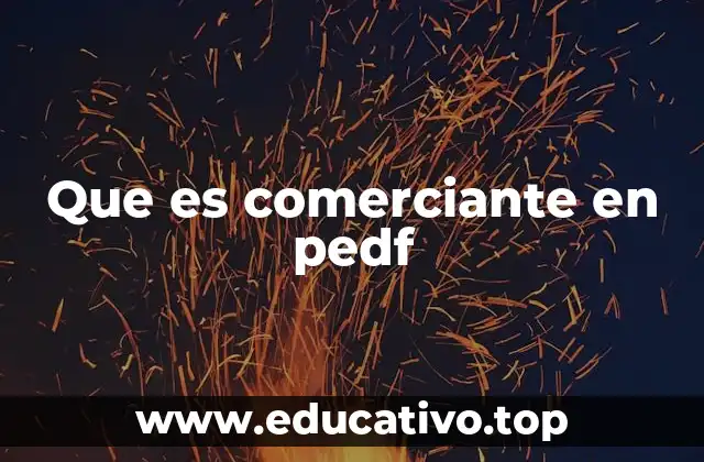 Que es comerciante en pedf