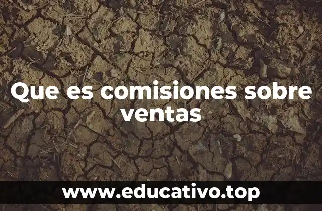 Que es comisiones sobre ventas