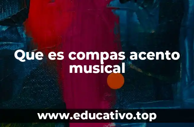 Que es compas acento musical