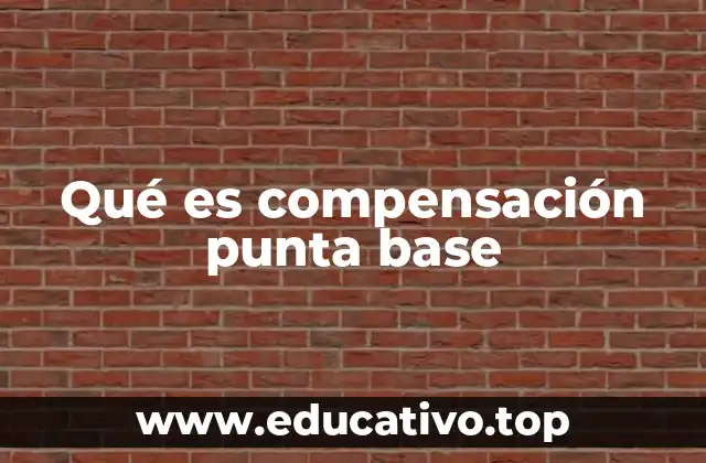 Qué es compensación punta base