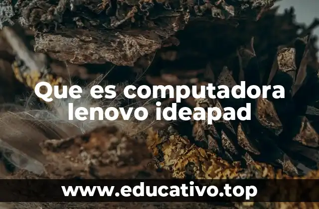 Que es computadora lenovo ideapad