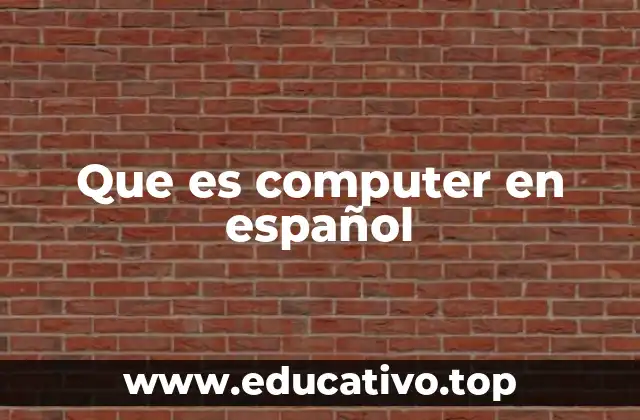 Que es computer en español