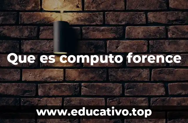 Que es computo forence