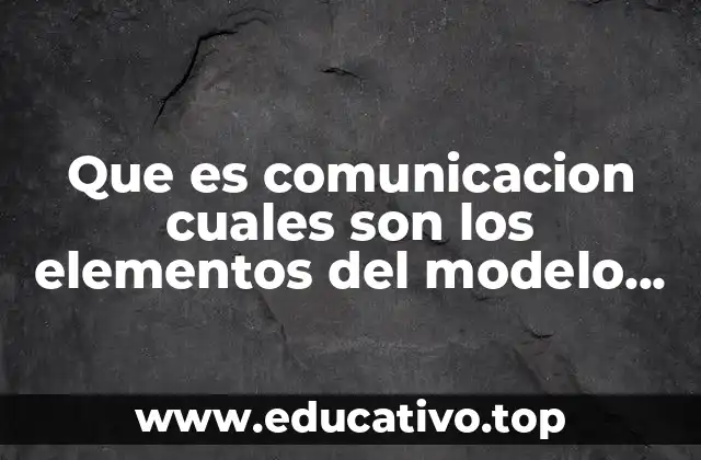 La estructura básica del modelo de comunicación