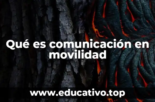 Qué es comunicación en movilidad