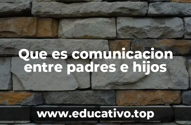 La base de una relación saludable en la familia