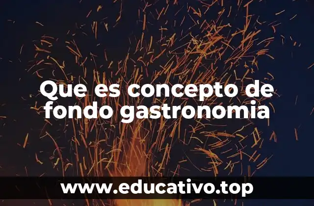 La importancia cultural y social en la base de la gastronomía