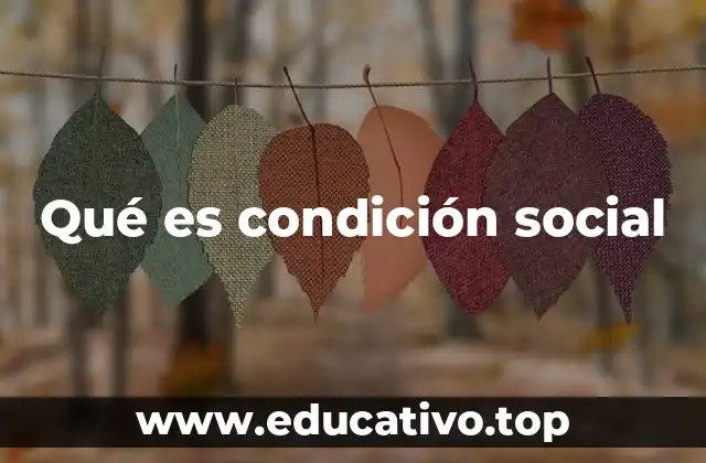 La influencia de la condición social en la vida cotidiana