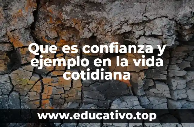 Que es confianza y ejemplo en la vida cotidiana