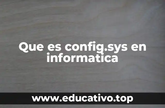 Que es config.sys en informatica