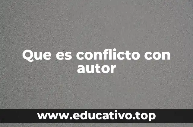Que es conflicto con autor
