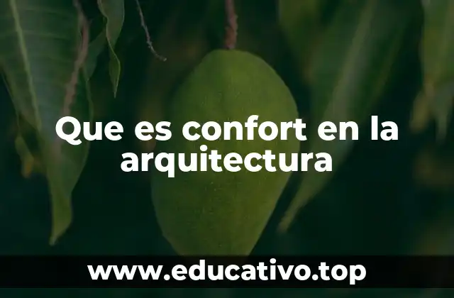 Que es confort en la arquitectura