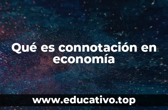 Qué es connotación en economía