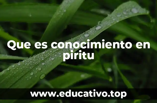 La importancia del conocimiento ancestral en el contexto espiritual