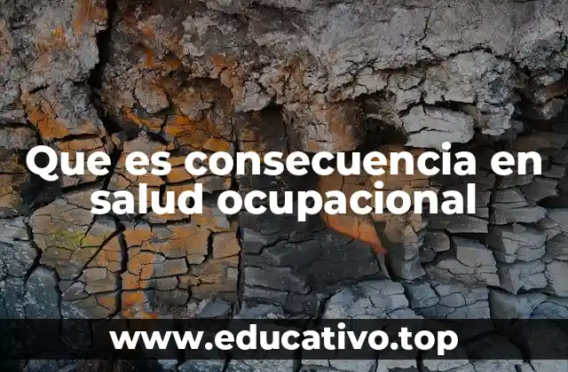 Que es consecuencia en salud ocupacional