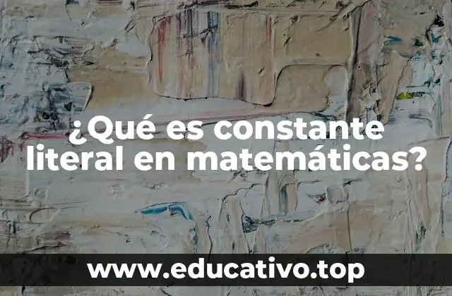 El papel de las constantes en el álgebra y la ciencia