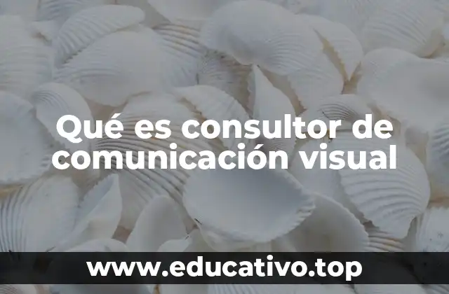 El papel del consultor de comunicación visual en el entorno empresarial