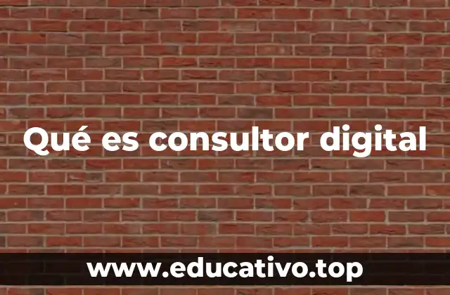 Qué es consultor digital
