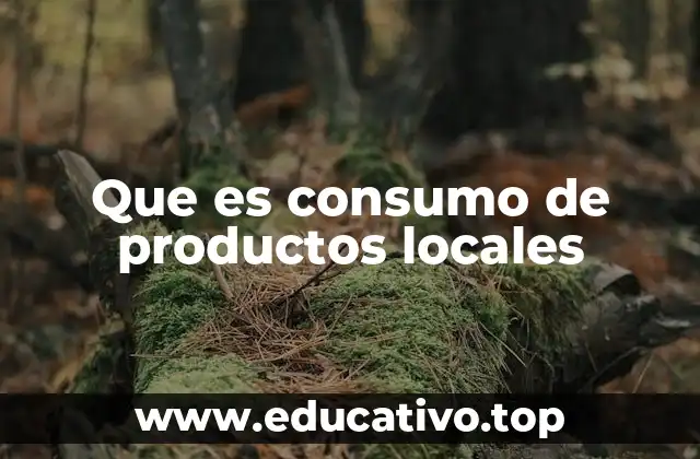 Que es consumo de productos locales