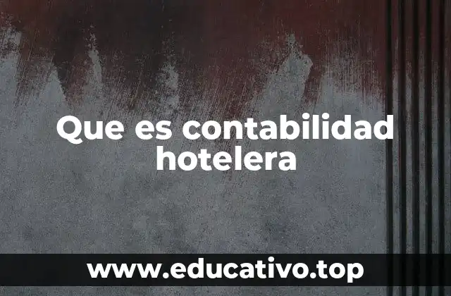 Que es contabilidad hotelera