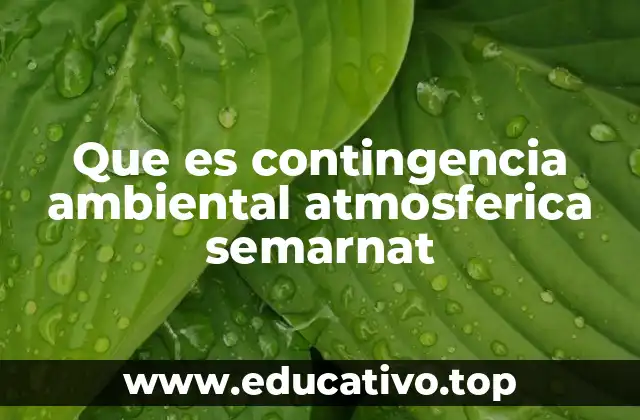 Que es contingencia ambiental atmosferica semarnat