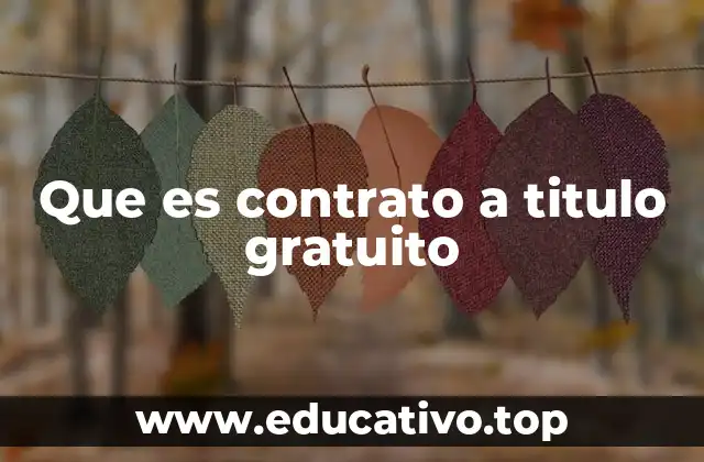 Que es contrato a titulo gratuito