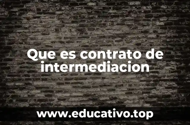 Que es contrato de intermediacion