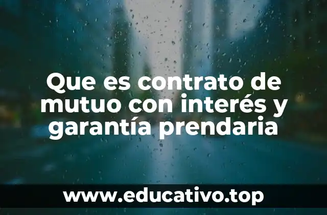 Que es contrato de mutuo con interés y garantía prendaria