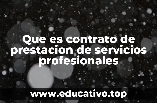 Que es contrato de prestacion de servicios profesionales