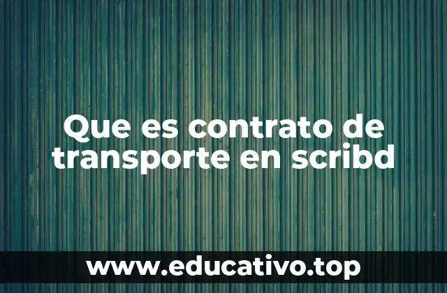 Que es contrato de transporte en scribd