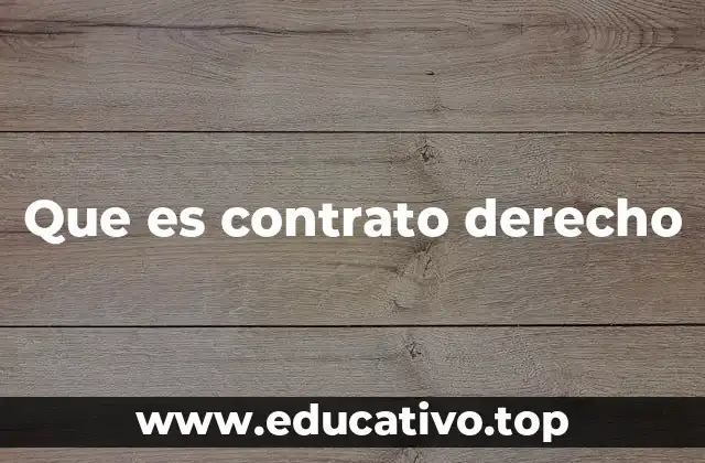 Que es contrato derecho