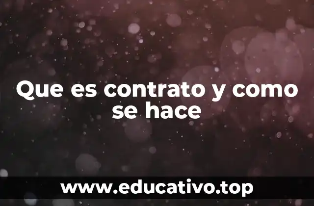 Que es contrato y como se hace