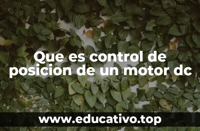 Que es control de posicion de un motor dc