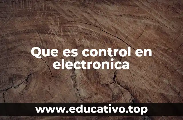 Que es control en electronica