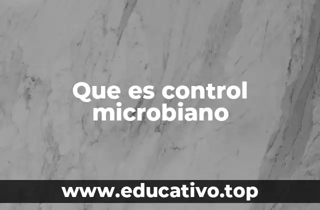 Que es control microbiano