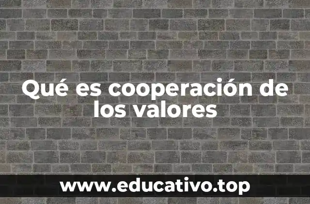Qué es cooperación de los valores