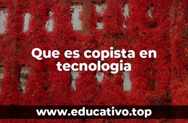 Que es copista en tecnologia