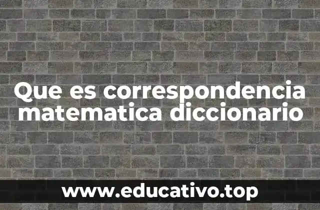 Que es correspondencia matematica diccionario