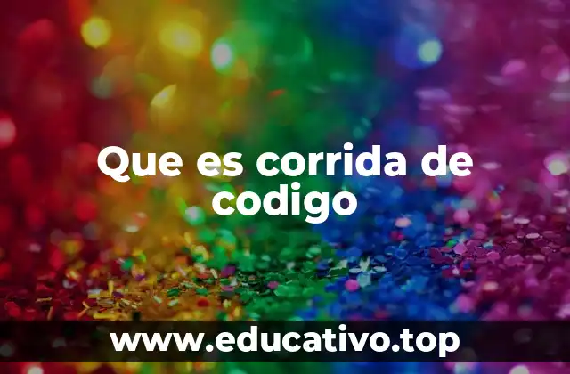 Que es corrida de codigo