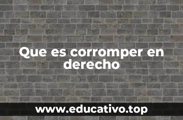 El impacto de la corrupción en la justicia y la sociedad