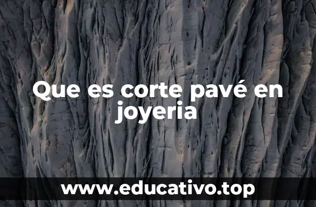 Que es corte pavé en joyeria