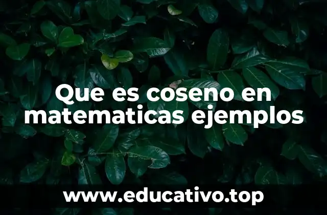 Que es coseno en matematicas ejemplos