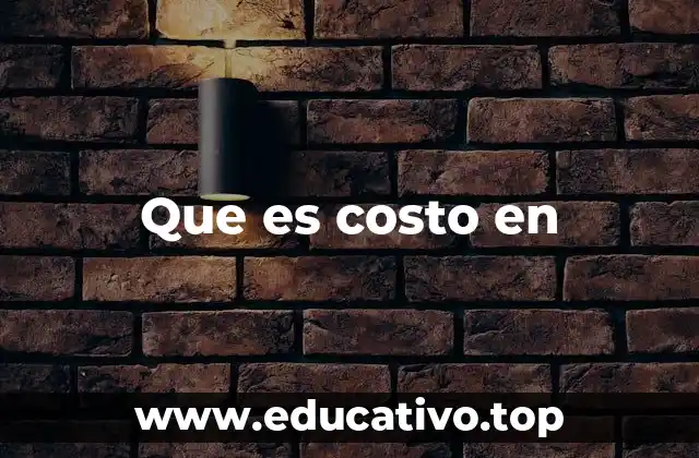 Que es costo en