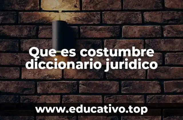 La importancia de la costumbre en el derecho consuetudinario