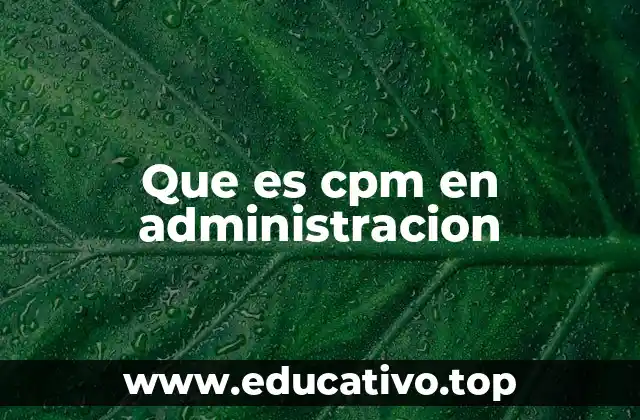Que es cpm en administracion