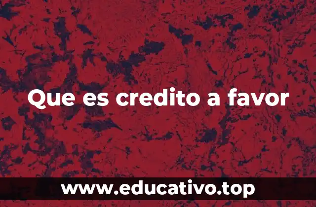 Que es credito a favor