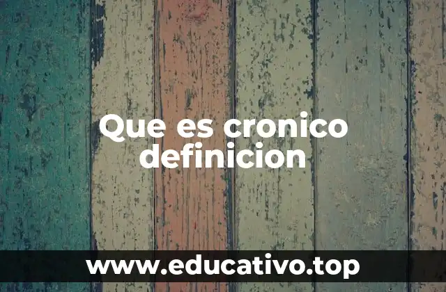 Que es cronico definicion
