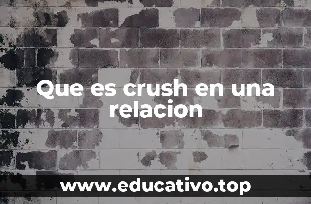 Que es crush en una relacion