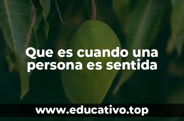 Que es cuando una persona es sentida